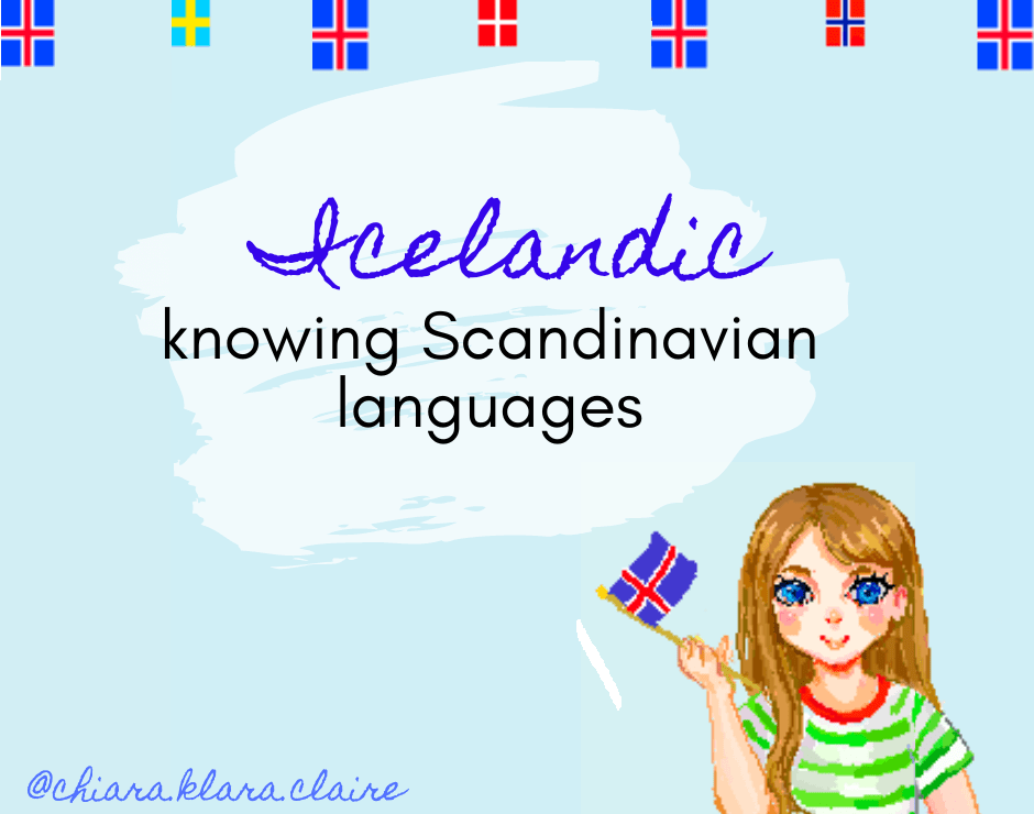 knowing Swedish/Danish/Norwegian helps with&nbsp;Icelandic?
