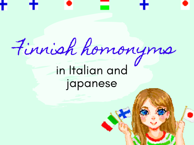 Finnish homonyms in Italian and&nbsp;Japanese